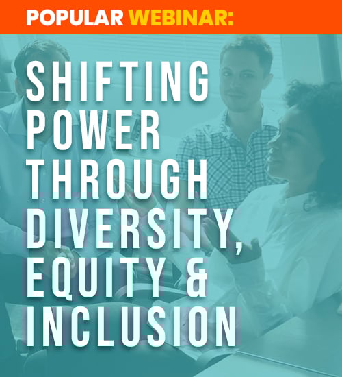 SHIFTING POWER THROUGH DIVERSITY, EQUITY & INCLUSION