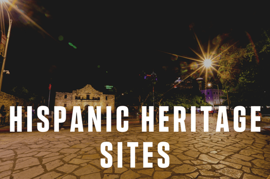 hispanic heritage sites